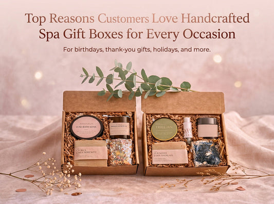 Top Reasons Customers Love Handcrafted Spa Gift Boxes for Every Occasion
