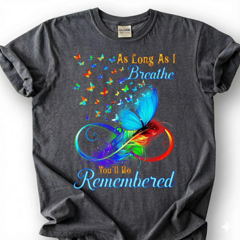 Colorful Butterfly Infinity Memorial Shirt, Loving Remembrance Tribute Tee, Grieving Heart Feather T-Shirt, Lost Loved One Heaven Gift