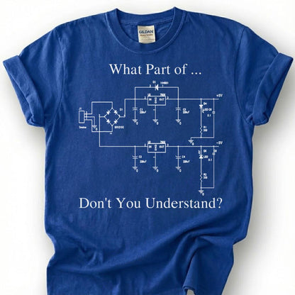 Funny Electrical Engineer Shirt, What Part Don't You Understand Tee, Circuit Diagram T-Shirt, Engineering Humor Gift, Electrician Tee