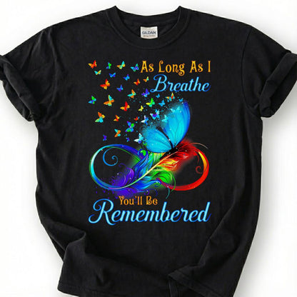 Colorful Butterfly Infinity Memorial Shirt, Loving Remembrance Tribute Tee, Grieving Heart Feather T-Shirt, Lost Loved One Heaven Gift