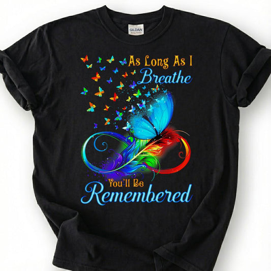 Colorful Butterfly Infinity Memorial Shirt, Loving Remembrance Tribute Tee, Grieving Heart Feather T-Shirt, Lost Loved One Heaven Gift