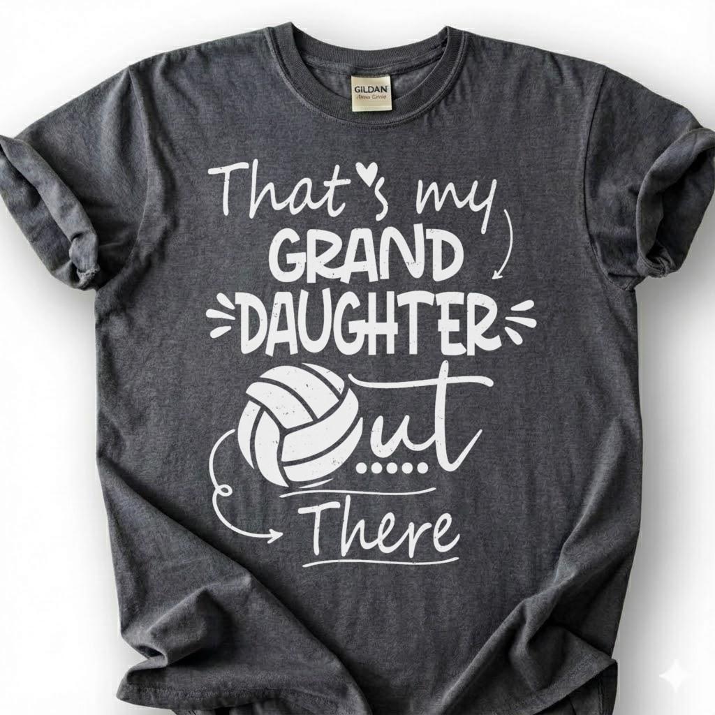 My Granddaughter Out There Volleyball Shirt, Proud Volleyball Grandma Grandpa Tee, Game Day Spectator Gift For Grandparents Fan