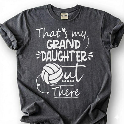 My Granddaughter Out There Volleyball Shirt, Proud Volleyball Grandma Grandpa Tee, Game Day Spectator Gift For Grandparents Fan